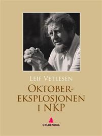 Last ned Oktober-eksplosjonen i NKP - Leif Vetlesen Last ned Forfatter: Leif Vetlesen ISBN: 9788205437784 Format: PDF Filstørrelse: 19.31 Mb Beskrivelse mangler.