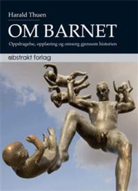 Last ned Om barnet - Harald Thuen Last ned Forfatter: Harald Thuen ISBN: 9788279352501 Antall sider: 323 Format: PDF Filstørrelse: 23.