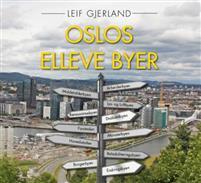 Last ned Oslos elleve byer - Leif Gjerland Last ned Forfatter: Leif Gjerland ISBN: 9788282651387 Antall sider: 212 Format: PDF Filstørrelse: 16.