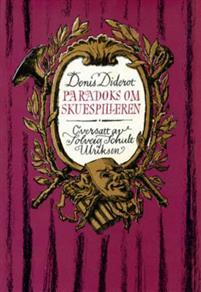 Last ned Paradoks om skuespilleren - Denis Diderot Last ned Forfatter: Denis Diderot ISBN: 9788256000227 Antall sider: 108 Format: PDF Filstørrelse: 12.