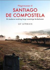 Last ned Pilegrimsveien til Santiago de Compostela - Ulf Luthman Last ned Forfatter: Ulf Luthman ISBN: 9788282651264 Antall sider: 281 Format: PDF Filstørrelse: 17.