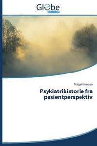 Last ned Psykiatrihistorie Fra Pasientperspektiv - Iversen Torgeir Last ned Forfatter: Iversen Torgeir ISBN: 9783639719635 Antall sider: 92 Format: PDF Filstørrelse: 16.