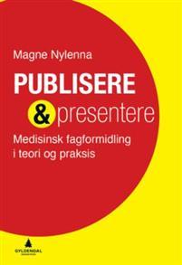 Last ned Publisere & presentere - Magne Nylenna Last ned Forfatter: Magne Nylenna ISBN: 9788205490123 Antall sider: 262 Format: PDF Filstørrelse: 25.