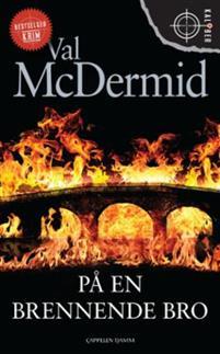 Last ned På en brennende bro - Val McDermid Last ned Forfatter: Val McDermid ISBN: 9788202475840 Antall sider: 422 Format: PDF Filstørrelse: 25.