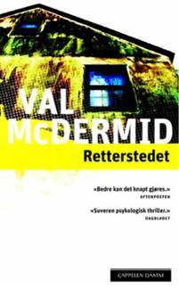 Last ned Retterstedet - Val McDermid Last ned Forfatter: Val McDermid ISBN: 9788202300708 Antall sider: 492 Format: PDF Filstørrelse: 19.70 Mb Vinteren 1963: To barn er sporløst forsvunnet.