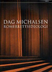 Last ned Romerrettsideologi - Dag Michalsen Last ned Forfatter: Dag Michalsen ISBN: 9788253030975 Antall sider: 453 Format: PDF Filstørrelse: 14.