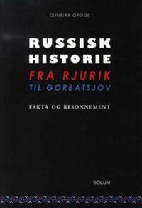 Last ned Russisk historie fra Rjurik til Gorbatsjov - Gunnar Opeide Last ned Forfatter: Gunnar Opeide ISBN: 9788256016341 Antall sider: 231 Format: PDF Filstørrelse: 21.