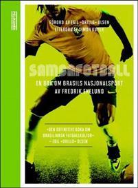 Last ned Sambafotball - Fredrik Ekelund Last ned Forfatter: Fredrik Ekelund ISBN: 9788293237235 Antall sider: 512 Format: PDF Filstørrelse: 11.