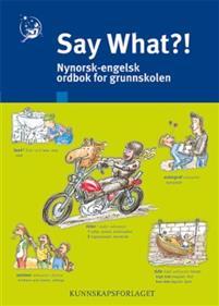 Last ned Say what?! Last ned ISBN: 9788257321130 Antall sider: 603 Format: PDF Filstørrelse: 10.48 Mb Say What?! er ei etterlengta ordbok mellom nynorsk og engelsk for grunnskolen.