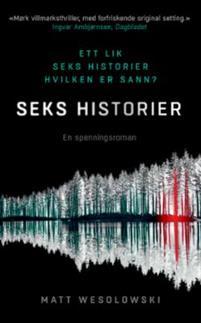 Last ned Seks historier - Matt Wesolowski Last ned Forfatter: Matt Wesolowski ISBN: 9788281694484 Antall sider: 267 Format: PDF Filstørrelse: 28.32 Mb Ett lik. Seks historier. Hvilken er sann? 1997.