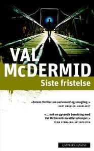 Last ned Siste fristelse - Val McDermid Last ned Forfatter: Val McDermid ISBN: 9788202313012 Antall sider: 479 Format: PDF Filstørrelse: 20.