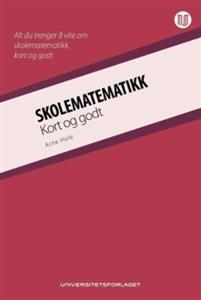 Last ned Skolematematikk; kort og godt - Arne Hole Last ned Forfatter: Arne Hole ISBN: 9788215024974 Antall sider: 200 Format: PDF Filstørrelse: 24.