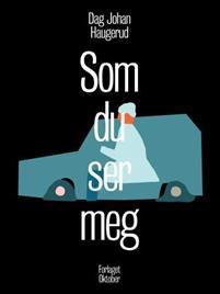Last ned Som du ser meg - Dag Johan Haugerud Last ned Forfatter: Dag Johan Haugerud ISBN: 9788249513543 Antall sider: 209 Format: PDF Filstørrelse: 11.96 Mb Lise jobber som sykepleier.