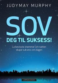 Last ned Sov deg til suksess! - Judymay Murphy Last ned Forfatter: Judymay Murphy ISBN: 9788202471286 Antall sider: 223 Format: PDF Filstørrelse: 23.