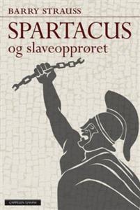 Last ned Spartacus og slaveopprøret - Barry Strauss Last ned Forfatter: Barry Strauss ISBN: 9788202352516 Antall sider: 269 Format: PDF Filstørrelse: 23.