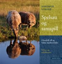 Last ned Spelsau og samspill - Annemor Sundbø Last ned Forfatter: Annemor Sundbø ISBN: 9788283160239 Antall sider: 412 Format: PDF Filstørrelse: 28.
