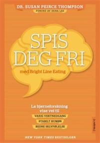 Last ned Spis deg fri; med Bright line eating - Susan Peirce Thompson Last ned Forfatter: Susan Peirce Thompson ISBN: 9788299961431 Format: PDF Filstørrelse: 28.