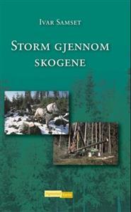 Last ned Storm gjennom skogene - Ivar Samset Last ned Forfatter: Ivar Samset ISBN: 9788241903045 Antall sider: 552 Format: PDF Filstørrelse: 10.