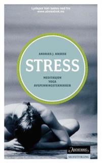 Last ned Stress - Andries J. Kroese Last ned Forfatter: Andries J. Kroese ISBN: 9788203228681 Antall sider: 165 Format: PDF Filstørrelse: 11.