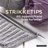 Last ned Strikketips: alt oppskriftene ikke forteller - Sys Fredens Last ned Forfatter: Sys Fredens ISBN: 9788202428761 Antall sider: 47 Format: PDF Filstørrelse: 29.