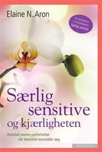 Last ned Særlig sensitive og kjærligheten - Elaine N. Aron Last ned Forfatter: Elaine N. Aron ISBN: 9788202449834 Antall sider: 316 Format: PDF Filstørrelse: 29.