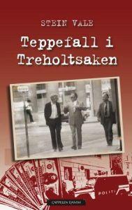 Last ned Teppefall i Treholtsaken - Stein Vale Last ned Forfatter: Stein Vale ISBN: 9788202299880 Antall sider: 330 Format: PDF Filstørrelse: 10.61 Mb Den 15.
