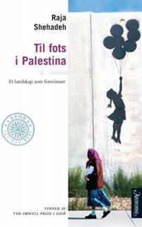 Last ned Til fots i Palestina - Raja Shehadeh Last ned Forfatter: Raja Shehadeh ISBN: 9788203216831 Format: PDF Filstørrelse: 11.