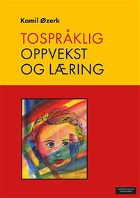 Last ned Tospråklig oppvekst og læring - Kamil Øzerk Last ned Forfatter: Kamil Øzerk ISBN: 9788202482466 Antall sider: 234 Format: PDF Filstørrelse: 29.