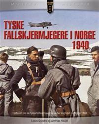 Last ned Tyske fallskjermjegere i Norge 1940 - Óscar González Last ned Forfatter: Óscar González ISBN: 9788292938164 Antall sider: 335 Format: PDF Filstørrelse: 24.47 Mb Da Norge ble overfalt den 9.