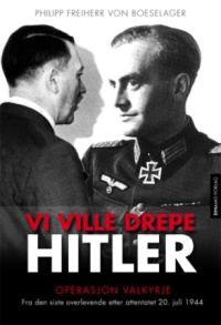 Last ned Vi ville drepe Hitler - Philipp Freiherr von Boeselager Last ned Forfatter: Philipp Freiherr von Boeselager ISBN: 9788280712004 Antall sider: 159 Format: PDF Filstørrelse: 23.