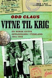 Last ned Vitne til krig - Odd Claus Last ned Forfatter: Odd Claus ISBN: 9788204142894 Antall sider: 272 Format: PDF Filstørrelse: 21.