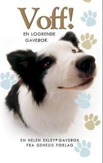 Last ned Voff! - Helen Exley Last ned Forfatter: Helen Exley ISBN: 9788230211373 Format: PDF Filstørrelse: 18.93 Mb Dette er en bok som vil glede alle hundeelskere!