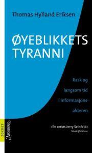 Last ned Øyeblikkets tyranni - Thomas Hylland Eriksen Last ned Forfatter: Thomas Hylland Eriksen ISBN: 9788203234941 Antall sider: 217 Format: PDF Filstørrelse: 26.