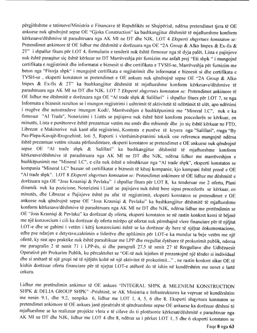 pergjithshme e tatimeve/ministria e Financave te Republikes se Shqiperise, ndersa pretendimet tjera te OE ankuese nuk qendrojne sepse OE "Gjoka Construction" ka bashkangjitur deshmite te mjaftueshme