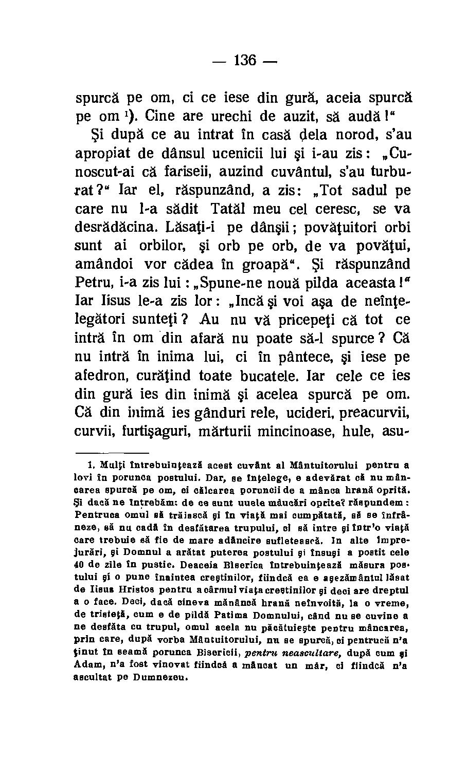 136 spurca pe om, ci ce iese din gura, aceia spurcd pe om,).