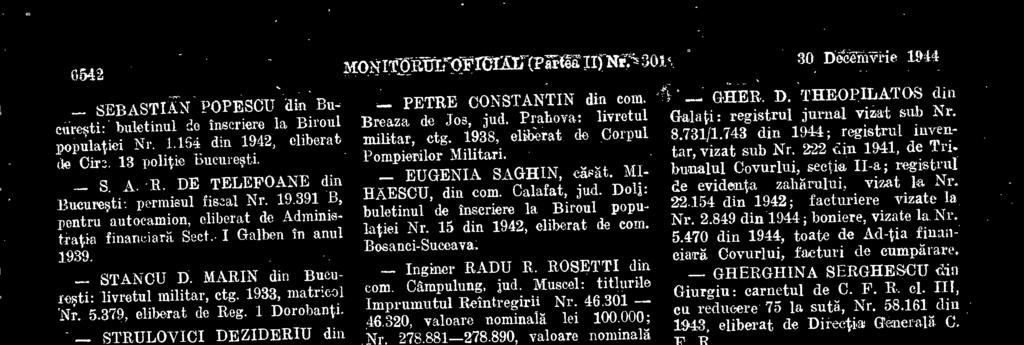 000.000, eliberata dt Banca NationalA a României, sucursala Râmnicul-SArat. - FALOG STEFAN din Brasov: buletinul de- inscriere la -BirouT populatiei Nr. 35.