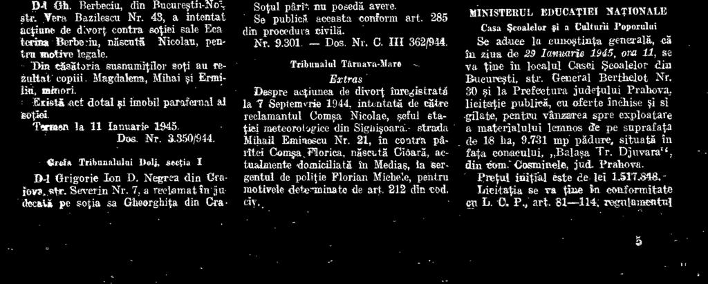 968 din 1944, a intoatat actiunt de divort :contra sotiei Aurica L B. tiertea din aceeasi conning, pentru motive deterniinate de lage.