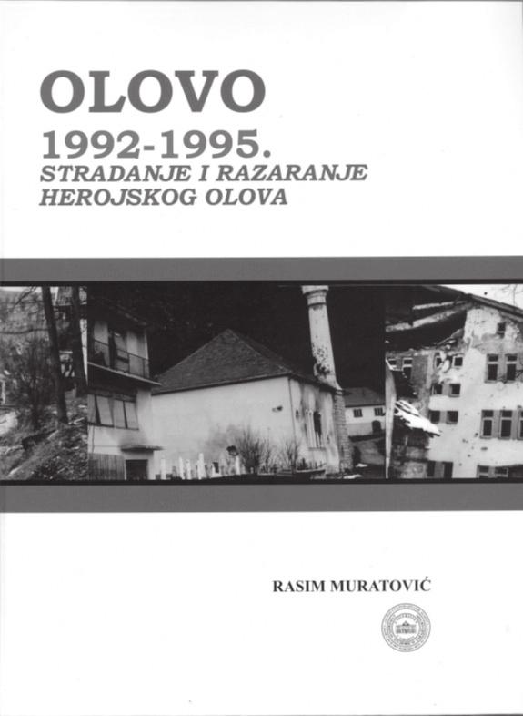 UMIJEĆE SJEĆANJA Hadžija Hadžiabdić NOVE KNJIGE PREDSTAVLJANJE Rasim Muratović, OLOVO 1992-1995.