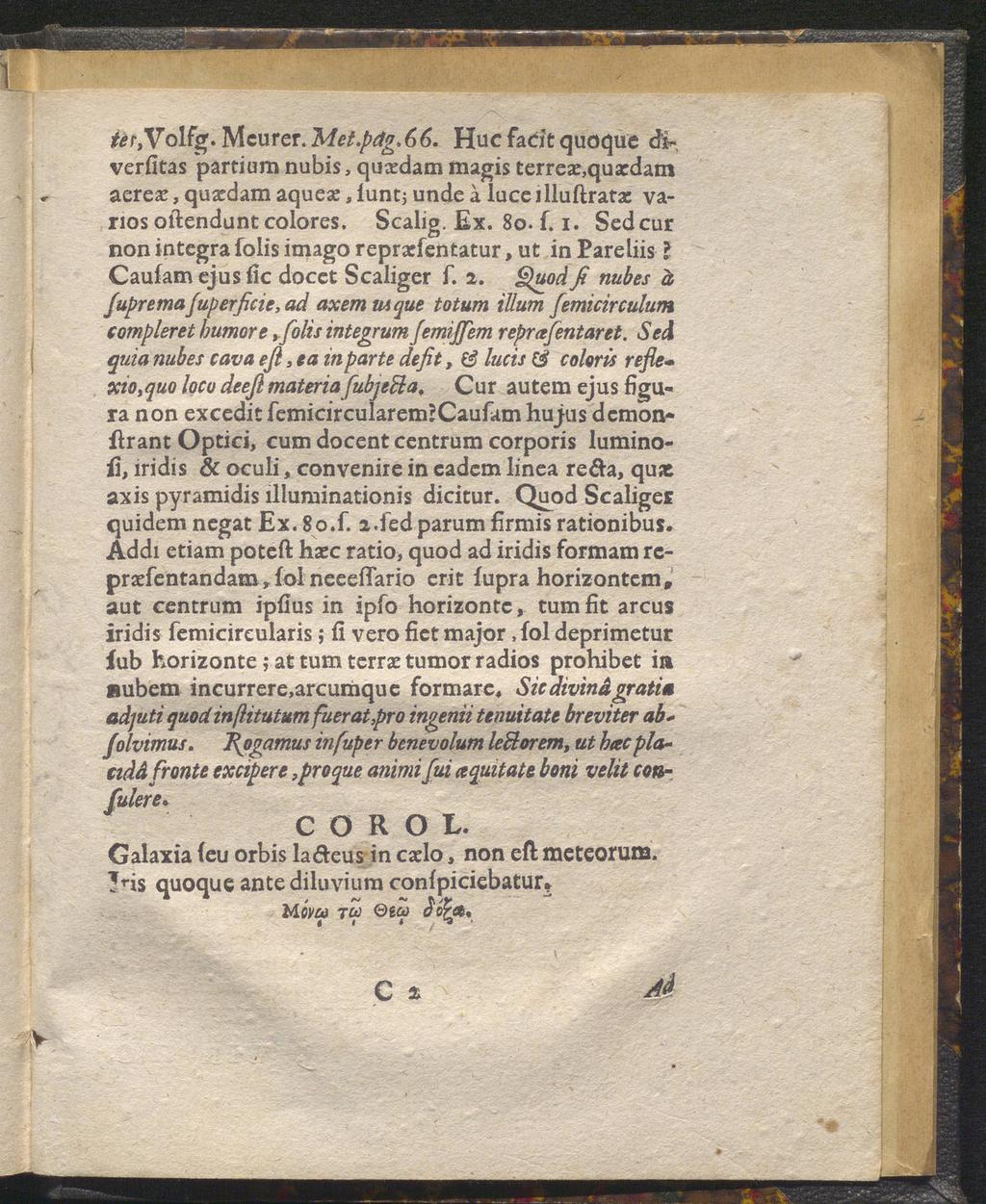 Ä?r,Volfg. Mcurer.Met.pdg.66. Hucfacitquoque di* verfitas partiumnubis, quaedammagisterre<e,quaedam aerear, quaedam aquea:, luntj unde å iuce illuftratac varios oftenduntcolores. Scalig. Ex. 80. f. 1.