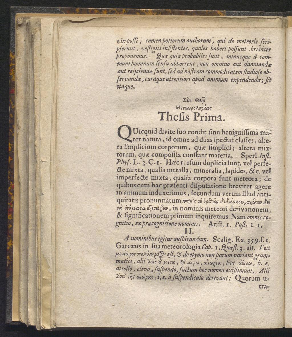 vixpote; tarnen pottorum authorum, qui de meteoris fenpferunt, veßigiis inßßentes, quäles babert pojfunt, breviter proponemus.