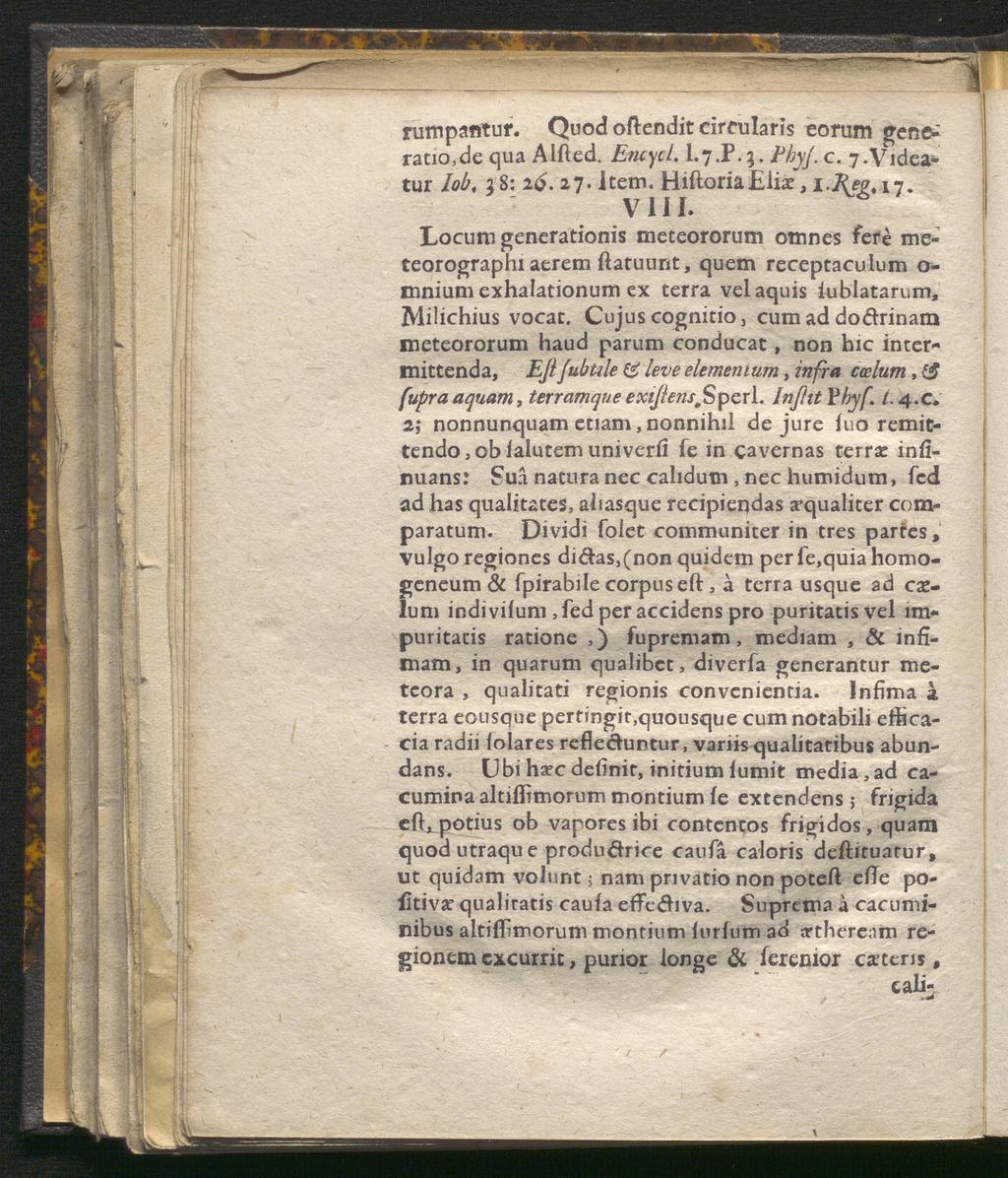 Quod oftendit circularis eorum genc-" rumpantur. ratio,de qua Alfted. Encycl. I.7.P.;. Ehyj. c. 7.Videa tur lob, 28: 26.27. item. HiftoriaElix, l Reg.ii. Vill.