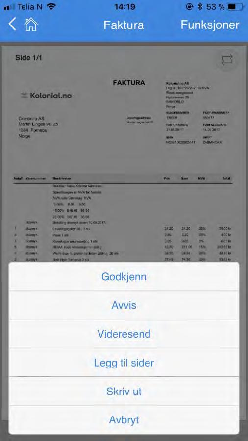 Godkjenning, avvisning og videresending av bilag Velg bilaget du vil jobbe med, og deretter hva du vil gjøre: for å godkjenne. for å avvise for å videresende.