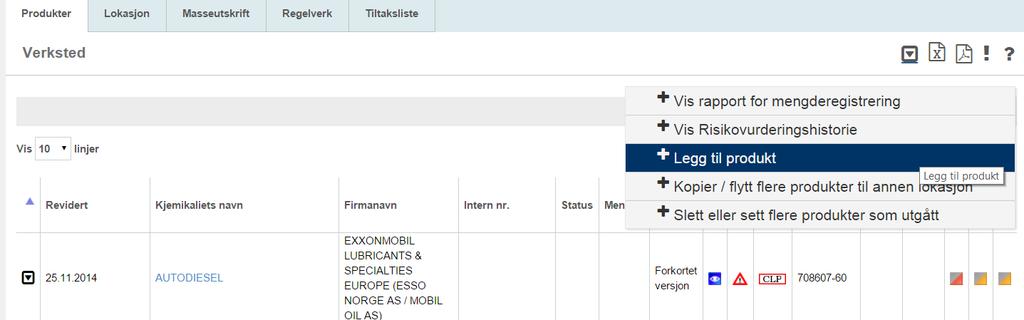 Legge til produkter Klikk på ønsket lokasjon under Stoffkartotek for å åpne lokasjonen. Velg fanen Produkter i bildet og klikk på søkemotoren: i tittellinjen.