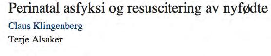 N Engl J Med 2001 En alvorlig perinatal asfyksi Apgar <4 etter 5-10