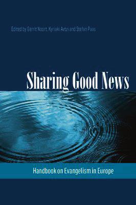 Sharing Good News: Handbook on Evangelism in Europe Gerrit Noort, Kyriaki Avtzi og Stefan Paas (red), Sharing Good News: Handbook on Evangelism in Europe, Genève: WCC Publications, 2017, 342 sider