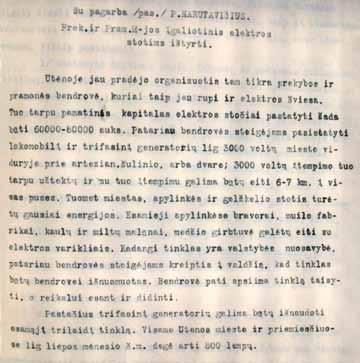 LCVA, F. 388, Ap. 1, B. 580, L. 67 Tačiau pasirinktas kitoks sprendimas. Utenos miesto komendantas rekvizavo Aknystos dvaro elektrinę ir panaudojo Utenai apšviesti.