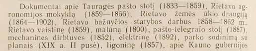 Lietuvos valstybės istorijos archyvo fondų ŽINYNAS, t. I, Vilnius, Mokslas, 1990 m. Pradedant nagrinėti pirmosios elektrinės Lietuvoje įrengimą, susipažinkime, kaip vyko elektrifikavimo procesas.
