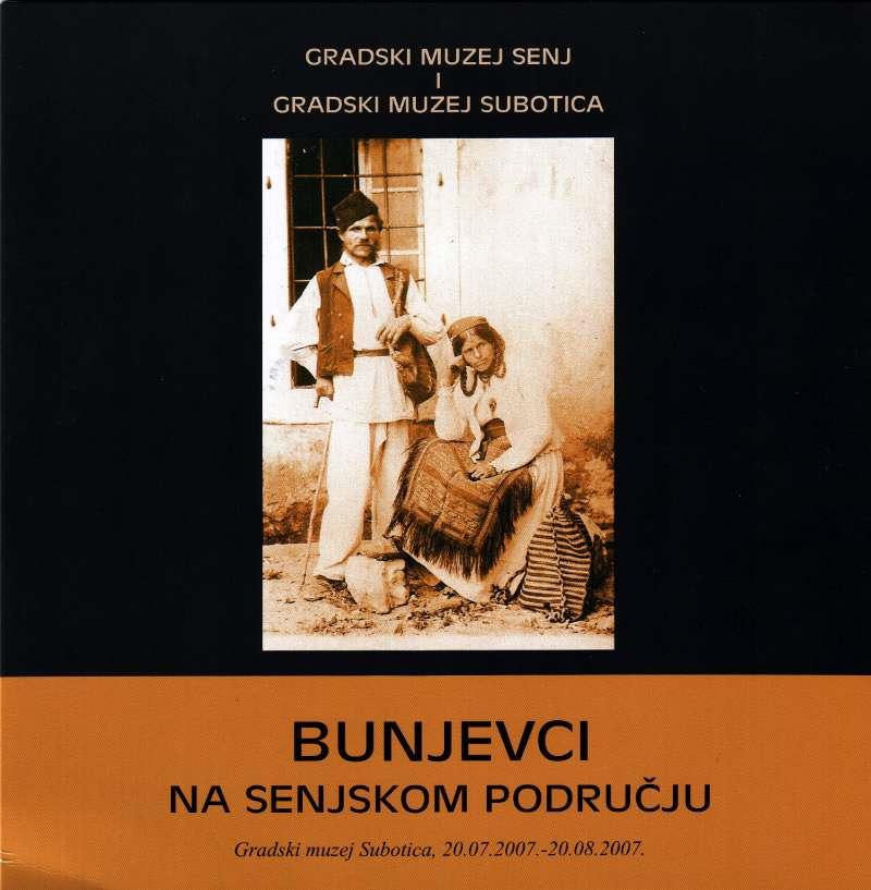 2007. god. Gradski muzej Senja i Subotice organizirali su izložbu Bunjevci na senjskom području.
