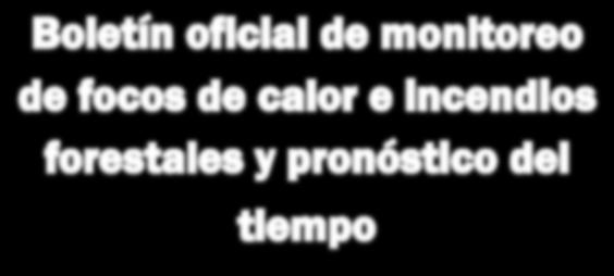 ELABORADO POR: Dirección General de Gestión y Desarrollo Forestal: Email: alerta_temprana@hotmail.