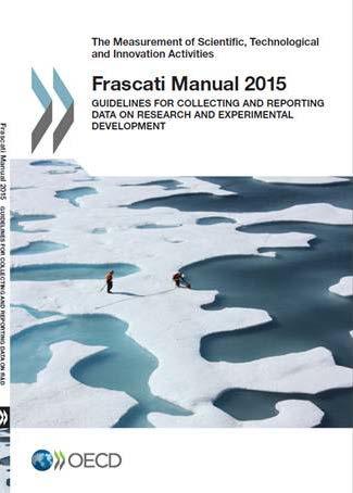 Internasjonal forankring av FoU-statistikken 1950-tallet; partielle sammenligninger Japan, USA Siden 1963 baserer FoU-statistikken seg på OECDs Frascati Manual Grunnleggende definisjoner av FoU,